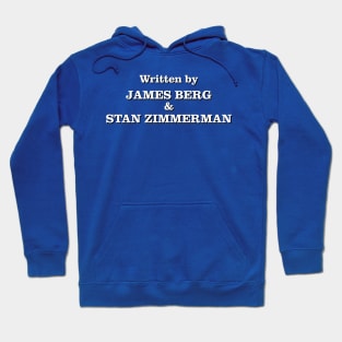 Written by James Berg & Stan Zimmerman Hoodie